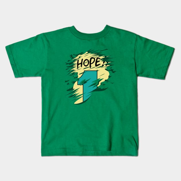 Hope!! Kids T-Shirt by S3NTRYdesigns